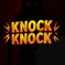 Knock Knock